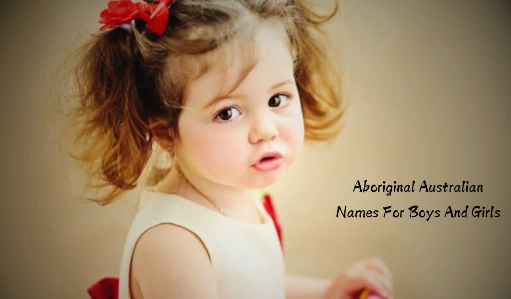 Aboriginal Australian Names For Boys And Girls